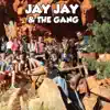 Jay Jay & The Gang - Jay Jay & the Gang